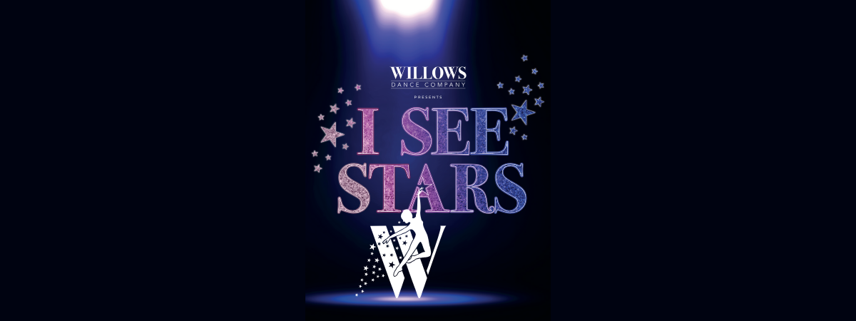 Willows Dance Company presents 'I See Stars' Willows Dance Company presents 'I See Stars'