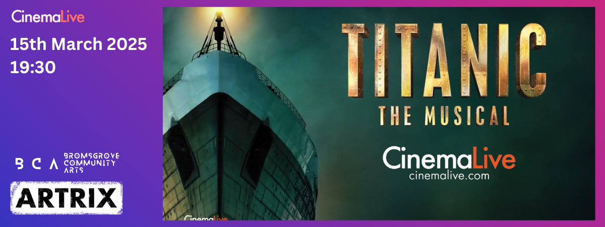 Titanic - The Musical (CinemaLive) Titanic - The Musical (CinemaLive)