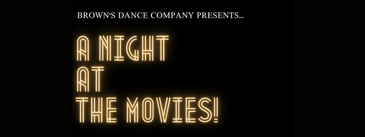 Brown's Dance Company presents... A night at the movies! Brown's Dance Company presents... A night at the movies!
