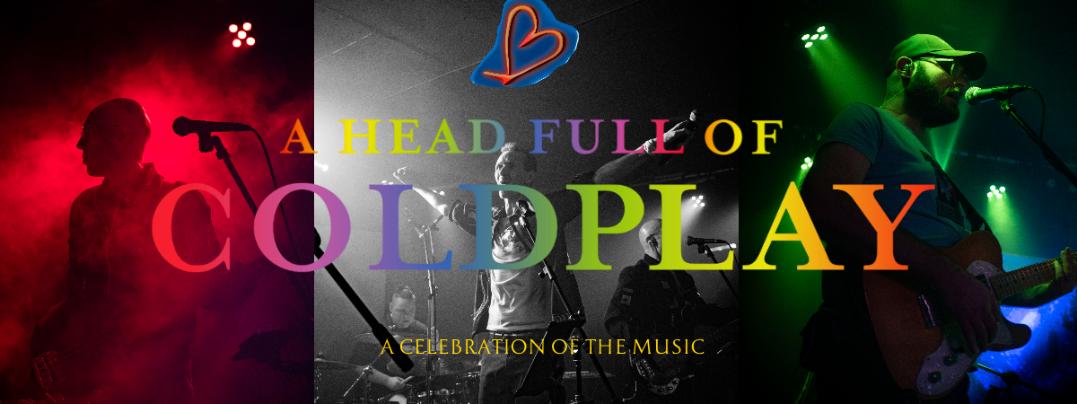 A Head Full Of Coldplay - A Celebration Of The Music A Head Full Of Coldplay - A Celebration Of The Music