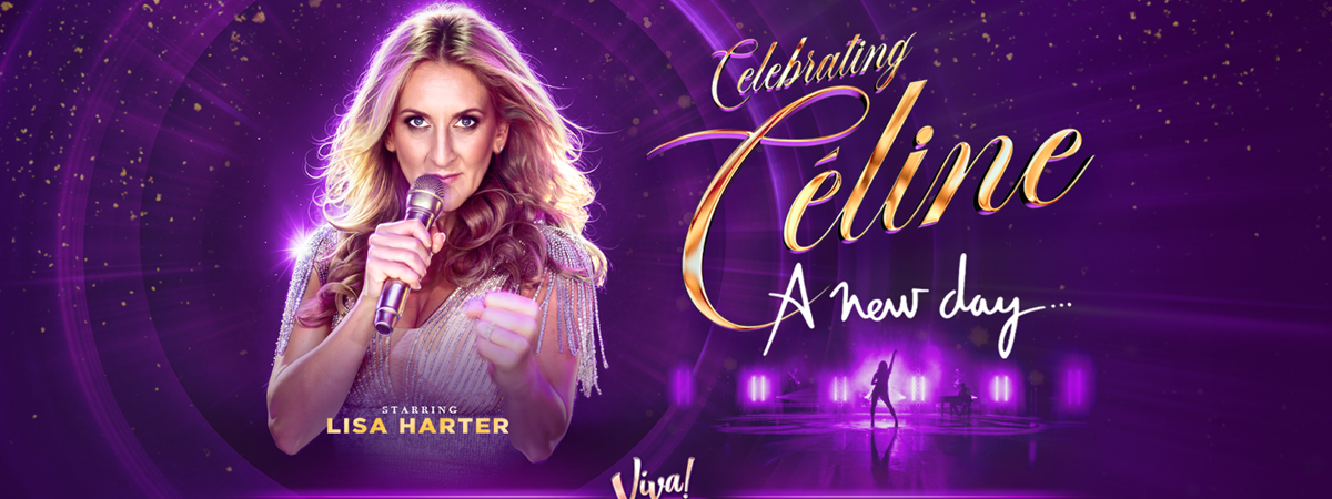 Celebrating Celine - A New Day Celebrating Celine - A New Day