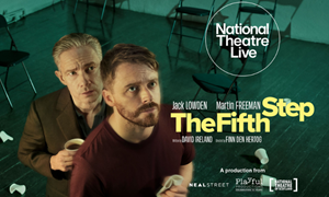 National Theatre Live: The Fifth Step National Theatre Live: The Fifth Step