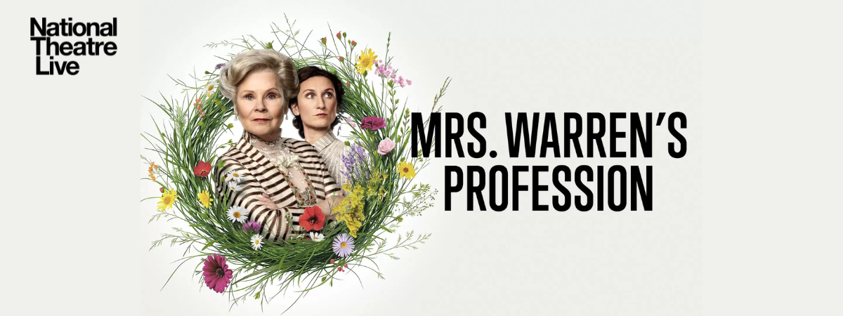 National Theatre Live: Mrs. Warrens Profession National Theatre Live: Mrs. Warrens Profession