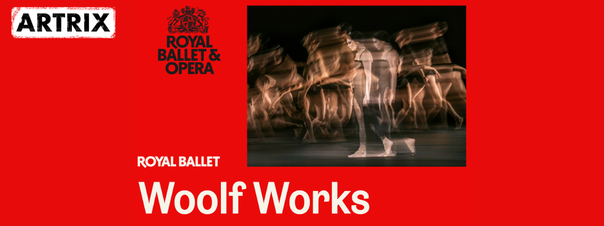ROH Live: Woolf Works ROH Live: Woolf Works