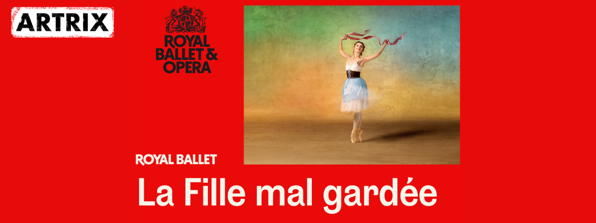 ROH Live: La Fille Mal Gardée ROH Live: La Fille Mal Gardée