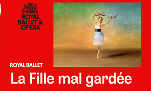 ROH Live: La Fille Mal Gardée ROH Live: La Fille Mal Gardée
