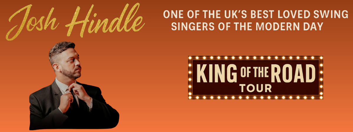 Josh Hindle - King of the Road Tour 2026 Josh Hindle - King of the Road Tour 2026
