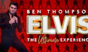 The Ultimate Elvis Experience featuring the incredible Ben Thompson The Ultimate Elvis Experience featuring the incredible Ben Thompson