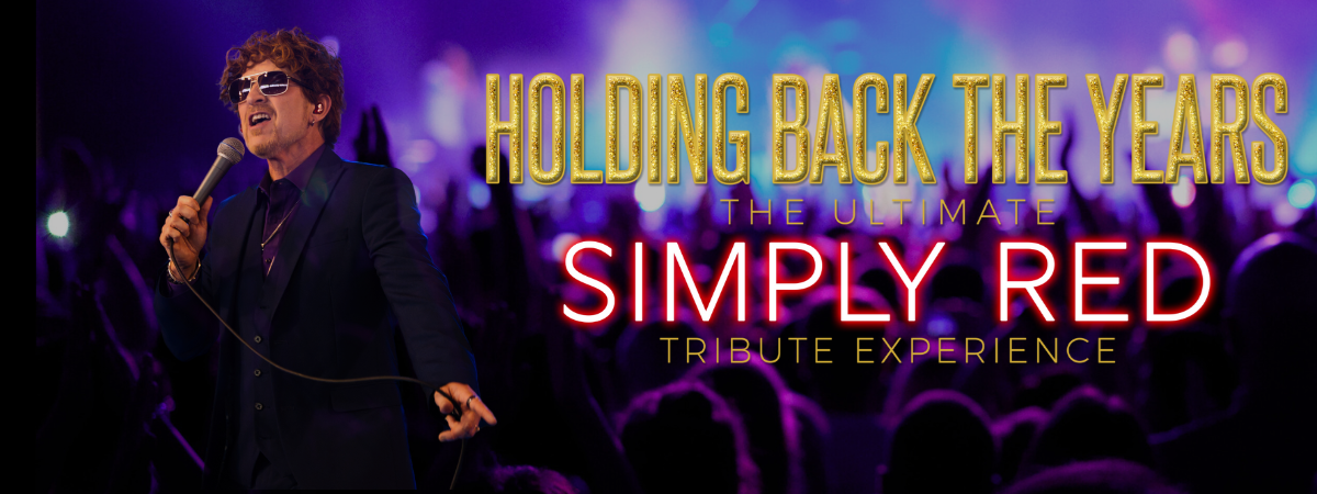 Holding Back The Years - The Ultimate Simply Red Tribute Experience Holding Back The Years - The Ultimate Simply Red Tribute Experience