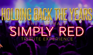 Holding Back The Years - The Ultimate Simply Red Tribute Experience Holding Back The Years - The Ultimate Simply Red Tribute Experience