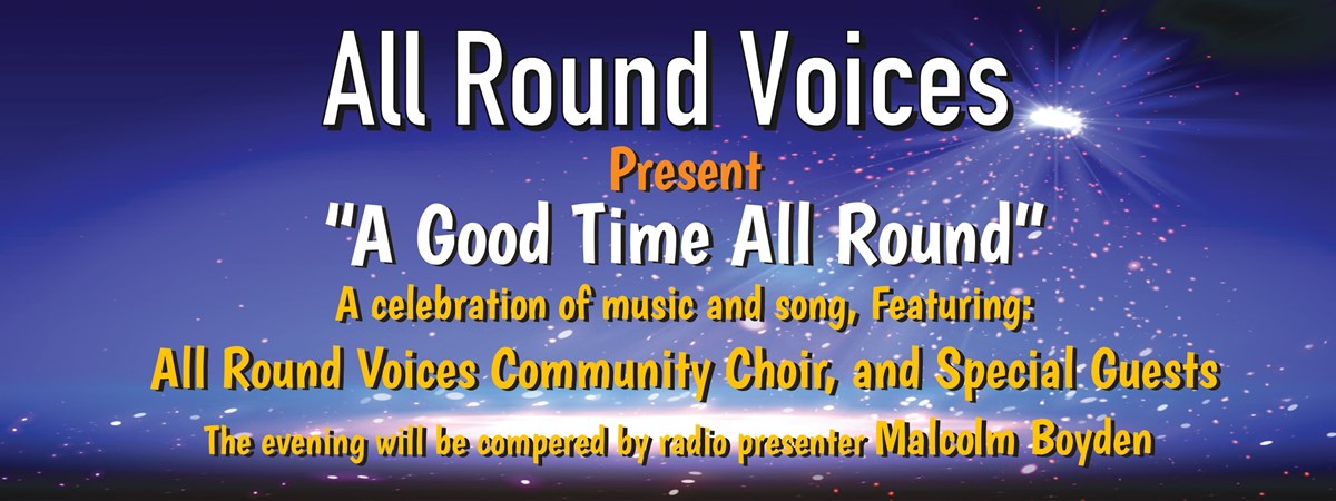 "A Good Time All Round" - All Round Voices "A Good Time All Round" - All Round Voices