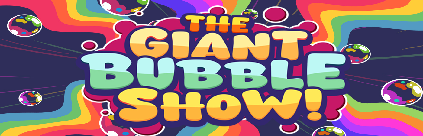 The Giant Bubble Show